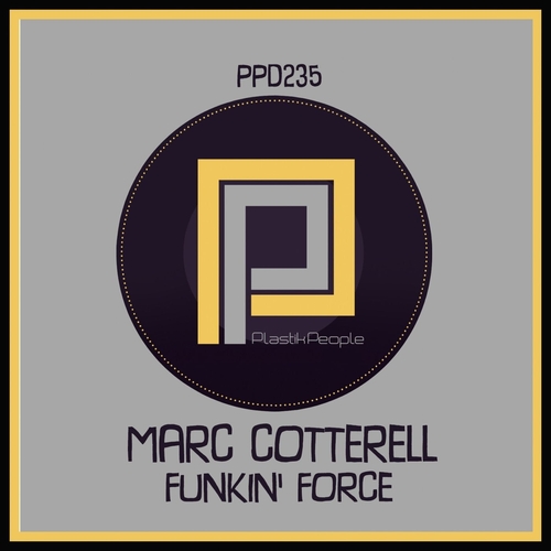 Marc Cotterell - Funkin Force [PPD235]